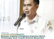 Asisten Sekda Membuka Kegiatan Peningkatan Kapasitas Aktivis Perlindungan Perempuan dan Anak